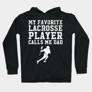 My favorite lacrosse player calls me dad Hoodie